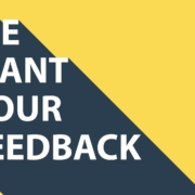 Yellow background with a diagonal dark gray shadow. Large white text in bold reads: "WE WANT YOUR FEEDBACK."